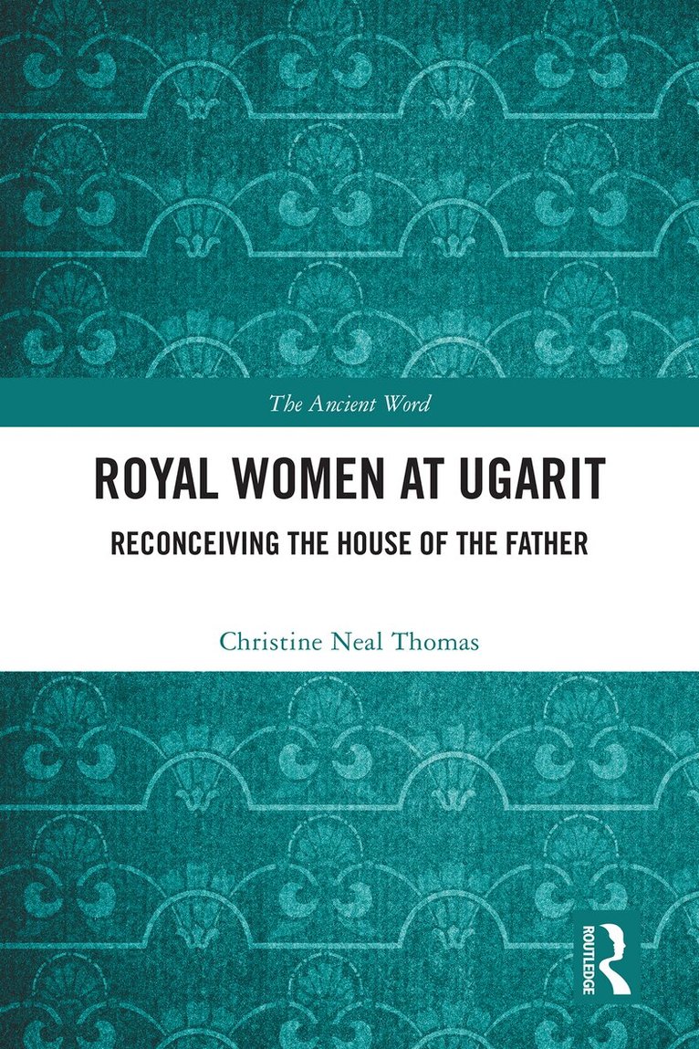 Christine Neal Thomas - Royal Women at Ugarit, Häftad