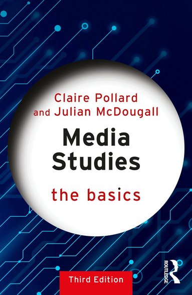 Claire Pollard, Julian McDougall - Media Studies: The Basics, Häftad