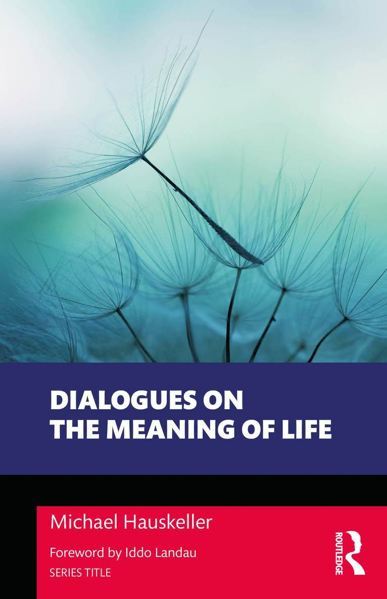 Dialogues on the Meaning of Life
