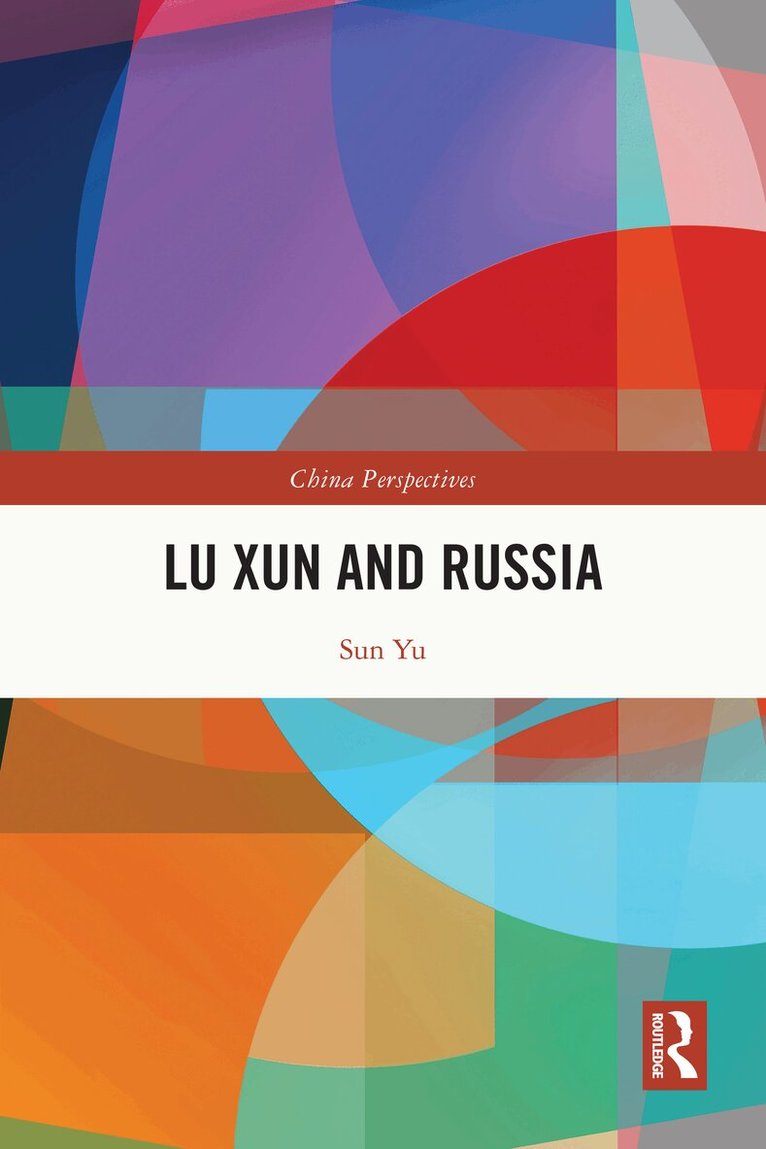 Sun Yu - Lu Xun and Russia, Häftad