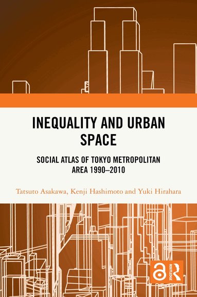 Tatsuto Asakawa, Kenji Hashimoto, Yuki Hirahara - Inequality and Urban Space, Inbunden