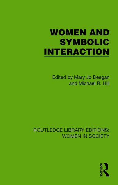 Mary Jo Deegan, Michael R. Hill - Women and Symbolic Interaction, Häftad