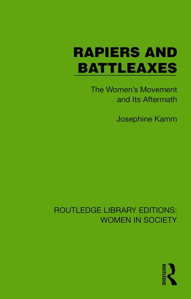 Josephine Kamm - Rapiers and Battleaxes, Inbunden