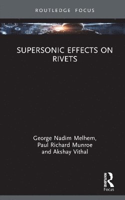 Supersonic Effects on Rivets 1