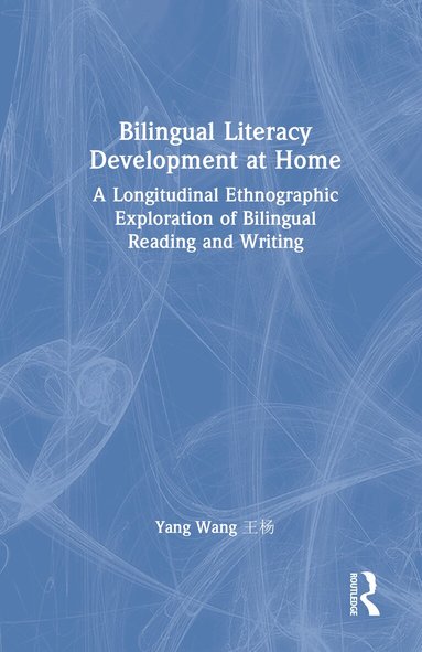 Yang Wang - Bilingual Literacy Development at Home, Inbunden