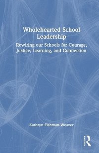 bokomslag Wholehearted School Leadership