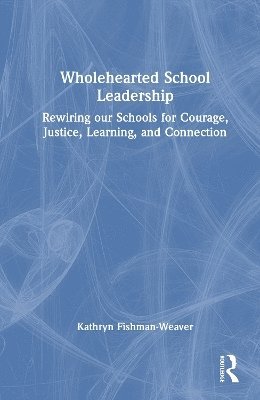 Wholehearted School Leadership 1