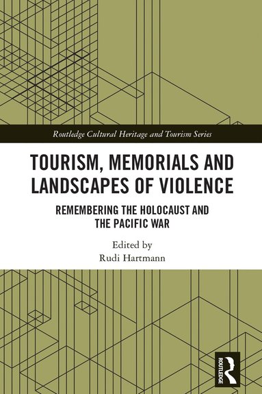 Rudi Hartmann - Tourism, Memorials and Landscapes of Violence, Häftad