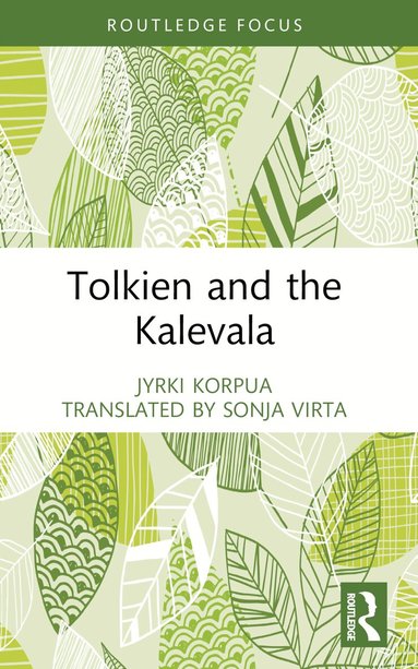 Jyrki Korpua - Tolkien and the Kalevala, Häftad