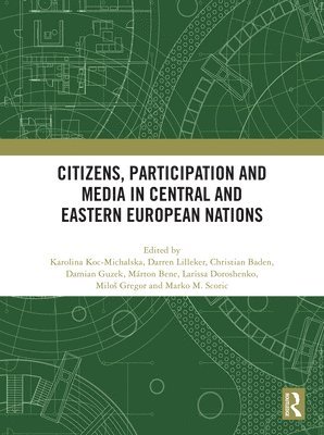 bokomslag Citizens, Participation and Media in Central and Eastern European Nations