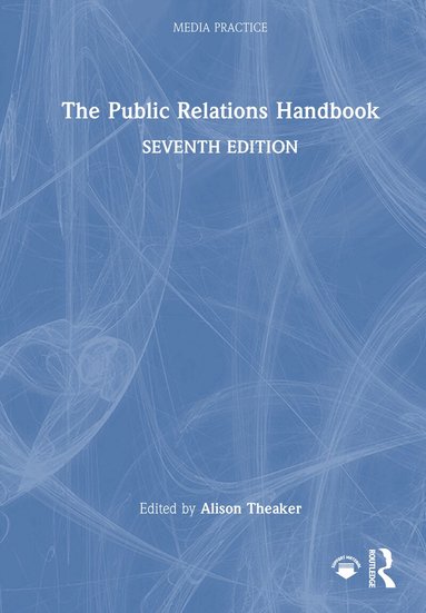Alison Theaker - Public Relations Handbook, Inbunden