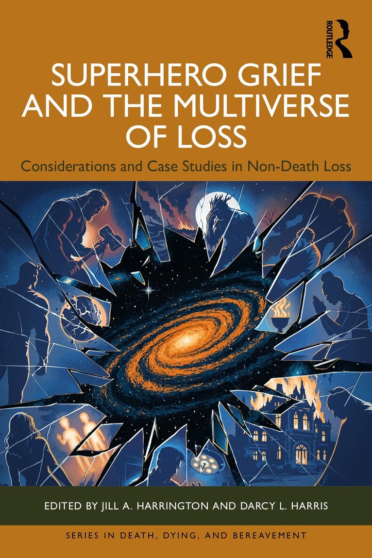 Jill A. Harrington, Darcy L. Harris - Superhero Grief and the Multiverse of Loss, Inbunden