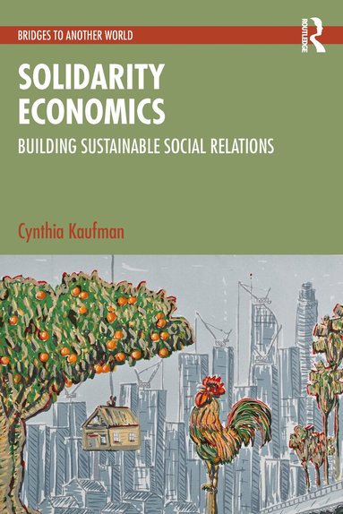 Cynthia Kaufman - Solidarity Economics, Häftad