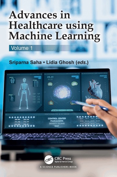 Sriparna Saha, Lidia Ghosh - Advances in Healthcare using Machine Learning, Inbunden