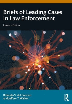 Rolando V. del Carmen, Jeffery T. Walker, USA) del Carmen, Rolando V. (Sam Houston State University, USA) Walker, Jeffery T. (University of Arkansas at Little Rock, Rolando V. Del Carmen - Briefs of Leading Cases in Law Enforcement, Häftad