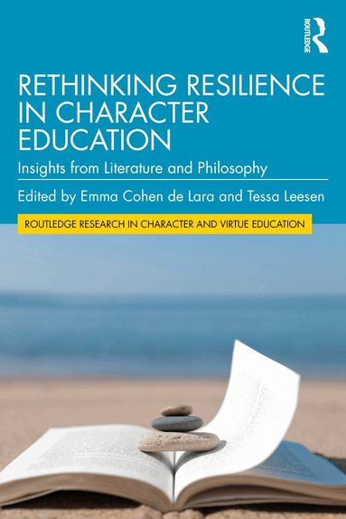 Emma Cohen de Lara, Tessa Leesen - Rethinking Resilience in Character Education, Häftad