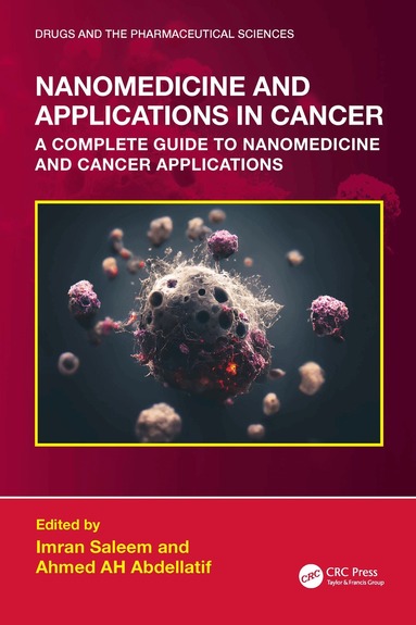 Imran Saleem, Ahmed AH Abdellatif - Nanomedicine and Applications in Cancer, Inbunden