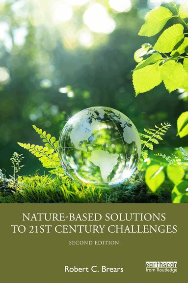 Robert C. Brears - Nature-Based Solutions to 21st Century Challenges, Häftad