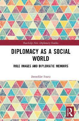 bokomslag Diplomacy as a Social World