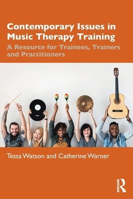 bokomslag Contemporary Issues in Music Therapy Training