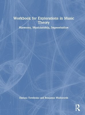 Workbook for Explorations in Music Theory 1