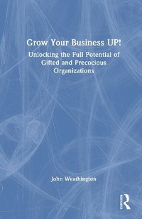 bokomslag Grow Your Business UP!