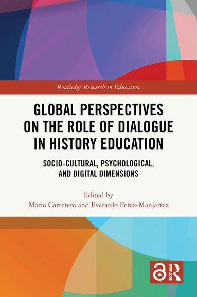 Mario Carretero, Everardo Perez-Manjarrez - Global Perspectives on the Role of Dialogue in History Education, Inbunden