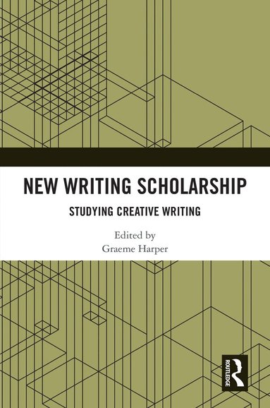 Graeme Harper - New Writing Scholarship, Inbunden