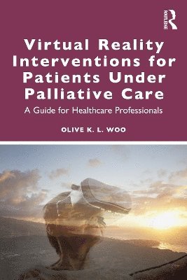 Virtual Reality Interventions for Patients Under Palliative Care 1