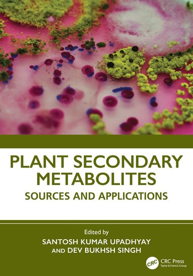 Santosh Kumar Upadhyay, Dev Bukhsh Singh - Plant Secondary Metabolites, Inbunden