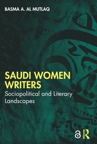 bokomslag Saudi Women Writers