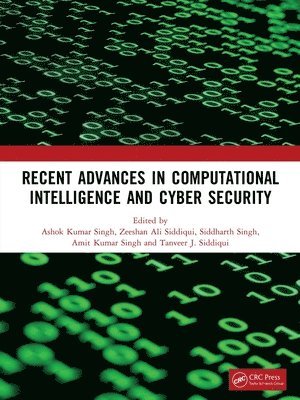 bokomslag Recent Advances in Computational Intelligence and Cyber Security