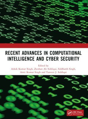 bokomslag Recent Advances in Computational Intelligence and Cyber Security