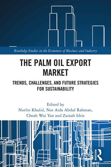 Norlin Khalid, Nor Aida Abdul Rahman, Cheah Wai Yan, Zainab Idris - Palm Oil Export Market, Häftad