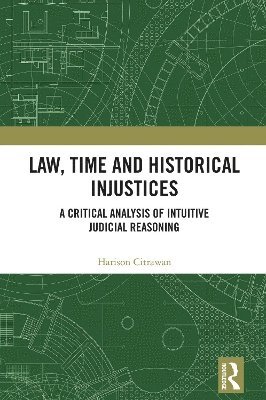 Harison Citrawan - Law, Time and Historical Injustices, Inbunden