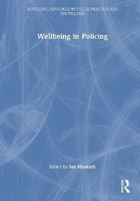 Ian Hesketh, UK) Hesketh, Ian (University of Lancaster - Wellbeing in Policing, Inbunden