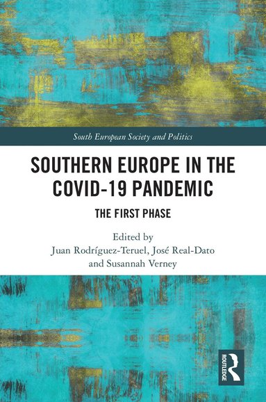 Juan Rodríguez-Teruel, José Real-Dato, Susannah Verney - Southern Europe in The Covid-19 Pandemic, Häftad