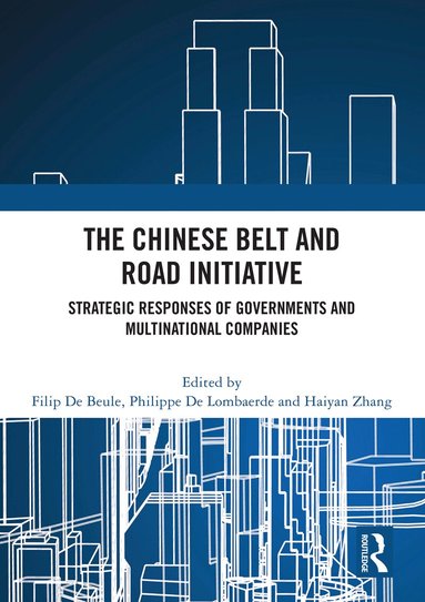 Filip De Beule, Philippe De Lombaerde, Haiyan Zhang - Chinese Belt and Road Initiative, Häftad
