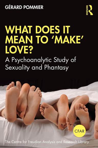 Gérard Pommier - What Does It Mean to 'Make' Love?, Häftad