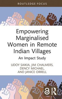 bokomslag Empowering Marginalised Women in Remote Indian Villages