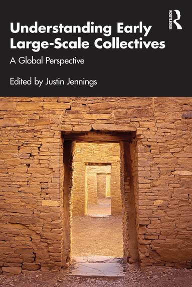 Justin Jennings - Understanding Early Large-Scale Collectives, Häftad