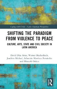 bokomslag Shifting the Paradigm from Violence to Peace