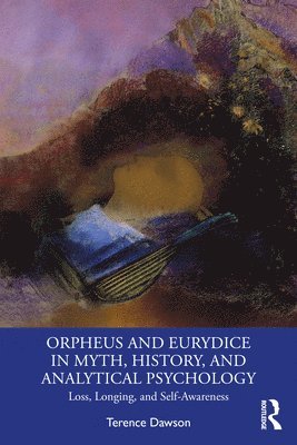 bokomslag Orpheus and Eurydice in Myth, History, and Analytical Psychology