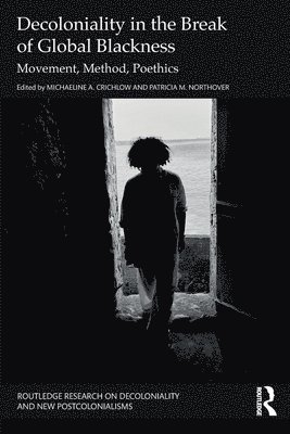 bokomslag Decoloniality in the Break of Global Blackness