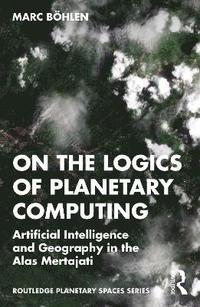 bokomslag On the Logics of Planetary Computing