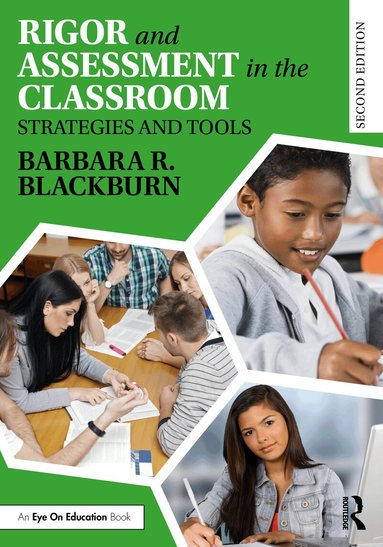 Barbara R. Blackburn - Rigor and Assessment in the Classroom, Häftad