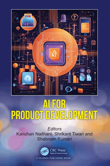 Kanchan Naithani, Shrikant Tiwari, Shabnam Kumari - AI for Product Development, Inbunden