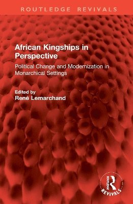 bokomslag African Kingships in Perspective