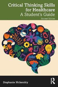 bokomslag Critical Thinking Skills for Healthcare