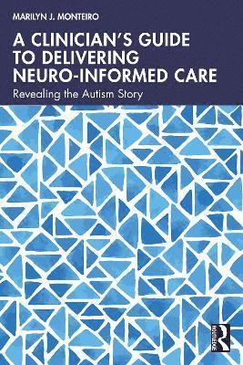 bokomslag Clinician's Guide to Delivering Neuro-Informed Care